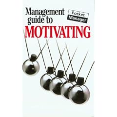 The Management Guide to Motivating (Pocket Manager)