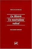 La Mettrie : Un mat�rialisme radical