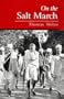 On the Salt March: The Historiography of Gandhi's March to Dandi