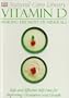 Natural Care Library Vitamin D: Safe and Effective Self-Care for Improving Circulation and Growth