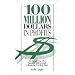 100 Million Dollars in Profits: An Anatomy of a Market Killing and a Realistic Trading Plan
