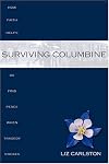 Surviving Columbine: How Faith Helps Us Find Peace When Tragedy Strikes