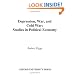 Depression, War, and Cold War: Studies in Political Economy