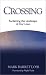 Crossing: Reclaiming the Landscape of Our Lives