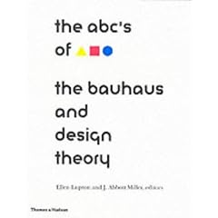 The ABCs of the Bauhaus: The Bauhaus and Design Theory