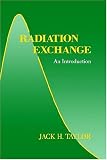 Radiation Exchange: An Introduction