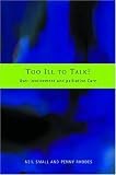 Too Ill to Talk?: User Involvement in Palliative Care Too Ill to Talk?: User Involvement in Palliative Care