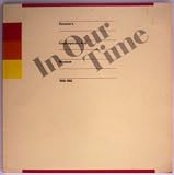 In our time: Houstons Contemporary Arts Museum, 1948-1982 : Contemporary Arts Museum, Houston, Texas, October 23, 1982-January 2, 1983
