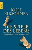 Produkt-Bild: Die Spiele des Lebens: Wer k&auml;mpft, hat schon verloren