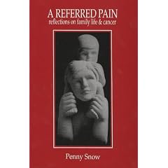 A Referred Pain, reflections on family life & cancer (Patten Papers in Palliative Care): Reflections on Family Life and Cancer