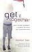 Get It Together: Surviving Your Quarterlife Crisis