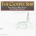 The Gospel Ship: Baptist Hymns & White Spirituals