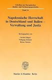 Produkt-Bild: Napoleonische Herrschaft in Deutschland und Italien: Verwaltung und Justiz