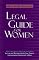 The American Bar Association Legal Guide for Women: What every woman needs to know about the law and marriage, health care, divorce, discrimination, retirement, and more