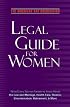The American Bar Association Legal Guide for Women: What every woman needs to know about the law and marriage, health care, divorce, discrimination, retirement, and more