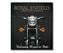 Royal Enfield The Legend Rides On (Celebrating 50 years in India)