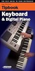 Tipboook - Keyboard and Digital Piano: The Best Guide to Your Instrument (The Best Guide to Your Instrument!)