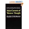 Main Currents of Western Thought: Readings in Western Europe Intellectual History from the Middle Ages to the Present, Fourth Edition