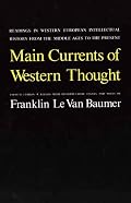 Main Currents of Western Thought: Readings in Western Europe Intellectual History from the Middle Ages to the Present, Fourth Edition