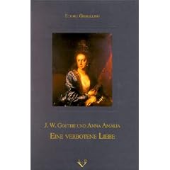 J. W. Goethe und Anna Amalia - Eine verbotene Liebe