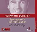 Spielregeln für die Pole-Position: So stellen Sie sich auf für die Märkte von morgen
