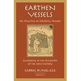 Earthen Vessels: The Practice of Personal Prayer According to the Patristic Tradition