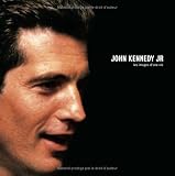 Revue Phyb  / John Kennedy Jr : Les images d'une vie
