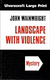 Landscape with violence