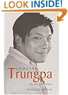 Ch�gyam Trungpa: His Life and Vision