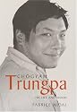 Ch&ouml;gyam Trungpa: His Life and Vision
