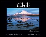 Chili : Infinies latitudes