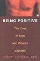 Being Positive: The Lives of Men and Women with HIV
