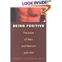 Being Positive: The Lives of Men and Women with HIV