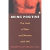 Being Positive: The Lives of Men and Women with HIV