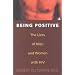 Being Positive: The Lives of Men and Women with HIV
