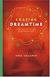 Chasing Dreamtime: A Sea-Going Hitchhiker's Journey Through Memory and Myth
