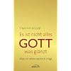 Es ist nicht alles Gott, was gl�nzt: Was im Leben wirklich tr�gt