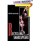 Click here to buy Recycling Shakespeare (Applause Acting Series) by  Charles Marowitz.