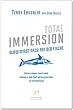 Total Immersion: Schwimmen nach Art der Fische: Mit der richtigen Kraul-Technik m�helos zu mehr Spa� und besseren Zeiten auf allen Distanzen