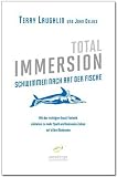 Total Immersion: Schwimmen nach Art der Fische: Mit der richtigen Kraul-Technik mühelos zu mehr Spaß und besseren Zeiten auf allen Distanzen Image of Total Immersion: Schwimmen nach Art der Fische: Mit der richtigen Kraul-Technik mühelos zu mehr Spaß und besseren Zeiten auf allen Distanzen