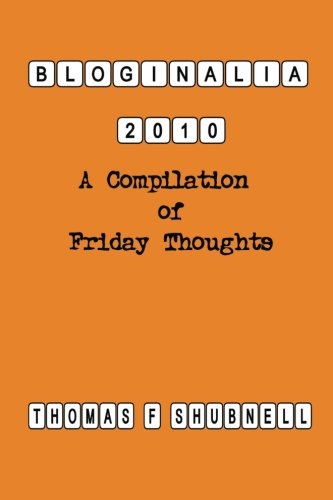 Bloginalia 2010: A collection of Friday Thoughts