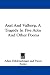 Axel And Valborg, A Tragedy In Five Acts: And Other Poems