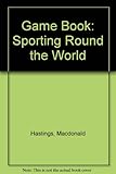 Game book : sporting around the world