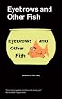 Eyebrows and Other...