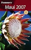 Frommer's Maui 2007 (Frommer's Complete)