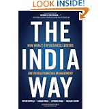 The India Way: How India's Top Business Leaders Are Revolutionizing Management by Peter Cappelli, Harbir Singh, Jitendra Singh and Michael Useem