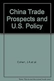 China trade prospects and U.S. policy