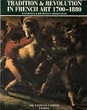 Tradition & revolution in French art 1700-1880 : paintings and drawings from Lille