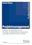 Projektmanagement: Leitfaden zum Management von Projekten, Projektportfolios und projektorientierten Unternehmen