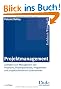 Projektmanagement: Leitfaden zum Management von Projekten, Projektportfolios und projektorientierten Unternehmen